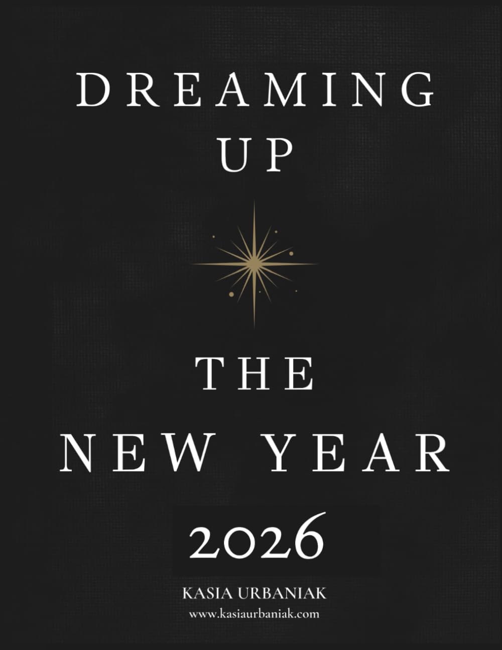Dreaming Up The New Year: 2026      Paperback – January 4, 2026