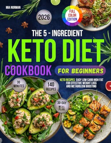 The 5-Ingredient Keto Diet Cookbook for Beginners The 5-Ingredient Keto Diet Cookbook for Beginners
