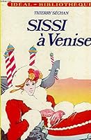 Sissi a Venise (Ideal-Bibliotheque) 2010063686 Book Cover