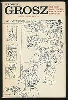 George Grosz: Art and Politics in the Weimar Republic 0299059014 Book Cover