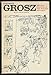 George Grosz: art and politics in the Weimar Republic