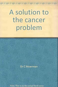 Paperback A Solution to the Cancer Problem Book