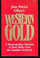 John Patrick Gillese's Western Gold 0919433057 Book Cover