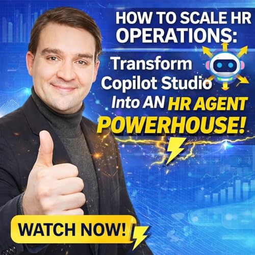 How to Scale HR Operations: Transforming Copilot Studio Into a High-Performance Agent