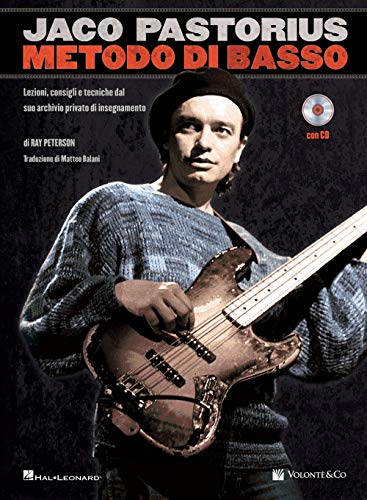 Jaco Pastorius. Metodo di basso. Lezioni, consigli e tecniche dal suo archivio privato di insegnamento. Con CD-Audio