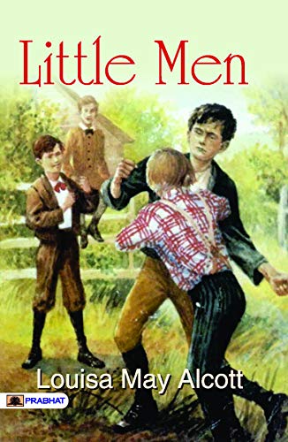 Little Men: Louisa May Alcott's Heartwarming Sequel to 'Little Women' (The Greatest Kindle Books of All Time)