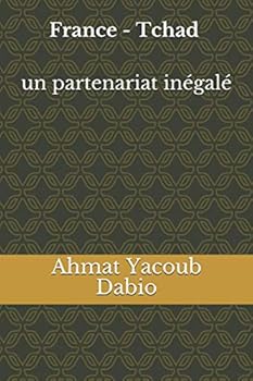 Paperback France - Tchad un partenariat inégalé [French] Book