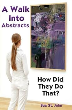 DVD A Walk Into Abstracts - The Ultimate Resource For Abstract Artists - by Sue St.John Book