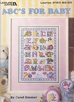 Leisure Arts ABC's for Baby (Leaflet 2163) B005HJNY52 Book Cover
