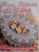 Roses, Ribbons and Lace 1875625194 Book Cover
