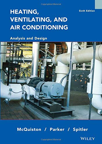 Heating, Ventilating and Air Conditioning Analysis and Design Heating, Ventilating and Air Conditioning Analysis and Design