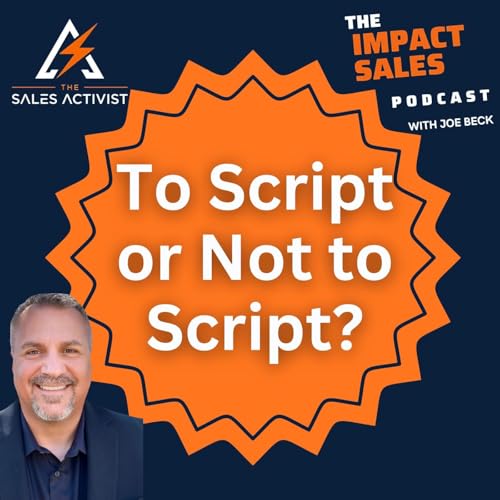 To Script or Not to Sales Script? | Ep 31 Podcast Por arte de portada