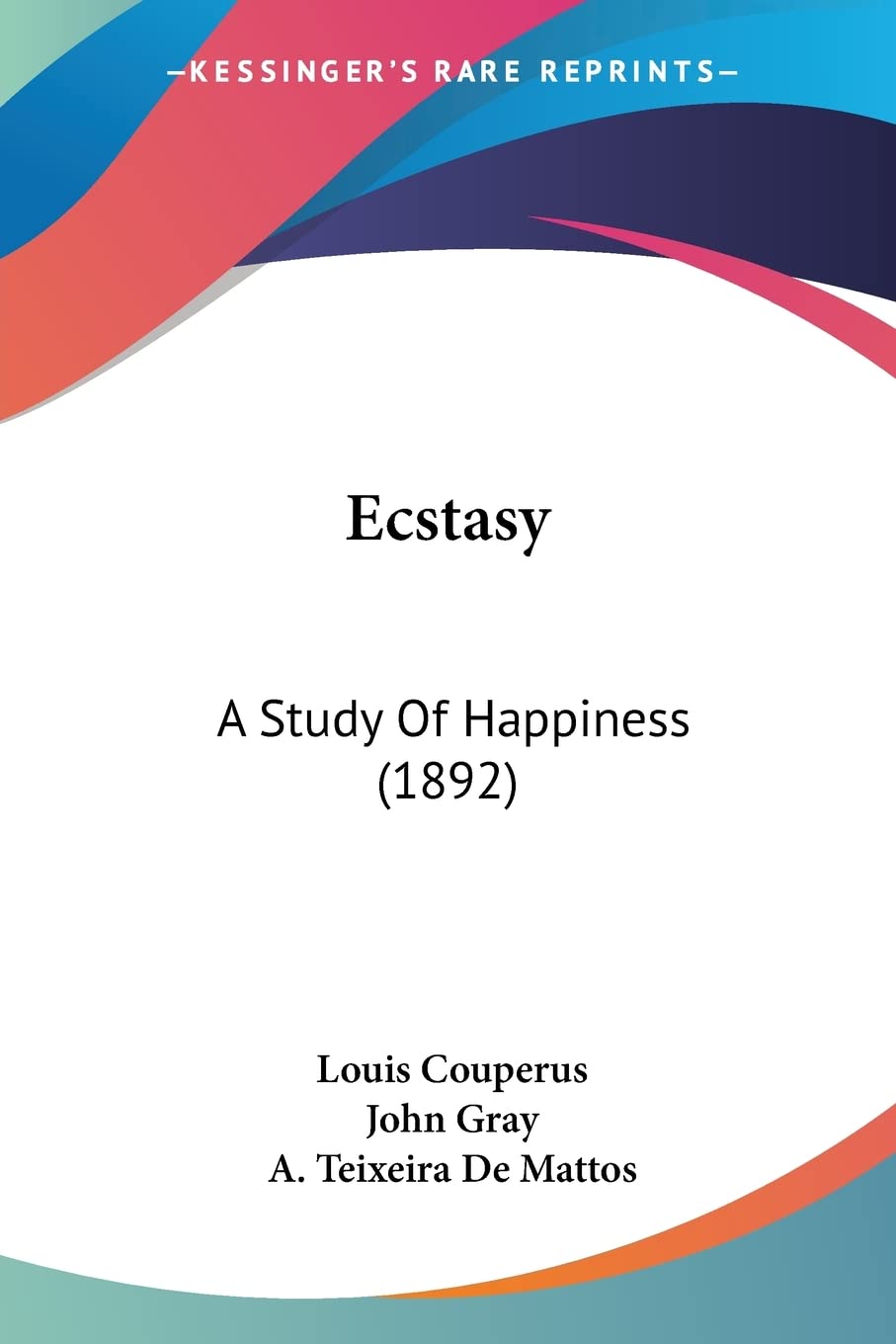 Ecstasy: A Study Of Happiness (1892)