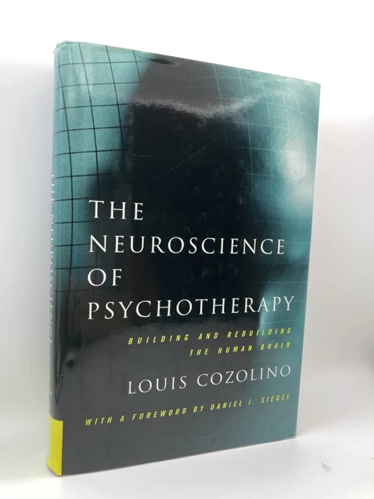 Amazon.com: The Neuroscience of Psychotherapy: Building and