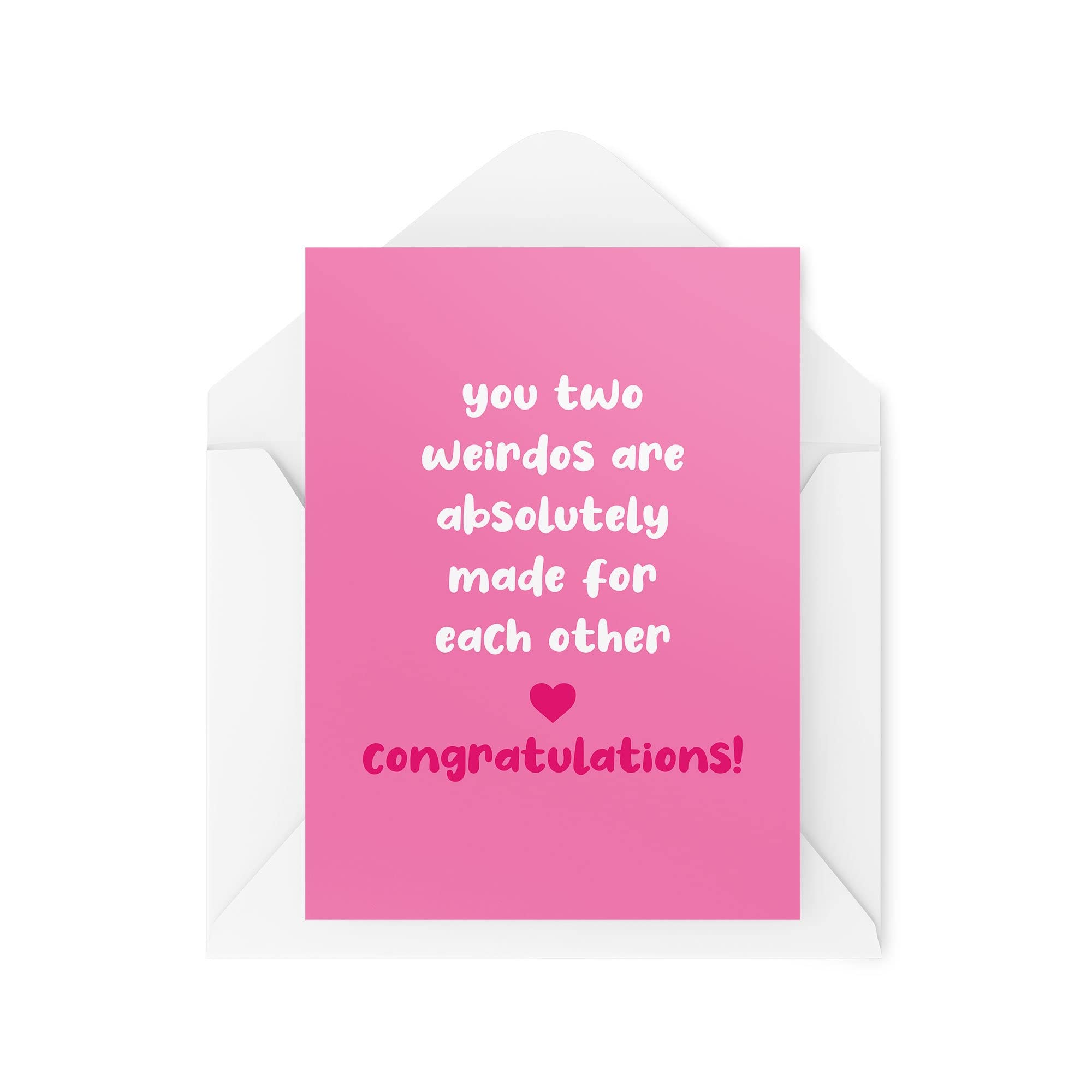 Funny Engagement Cards | Engaged Banter Proposal Friends Jokes | You Two Weirdos Are Absolutely Made For Eachother | Congratulations CBH861