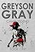 Greyson Gray: Camp Legend (Clean Action Adventure Series for Kids Age 9-12) (The Greyson Gray Series Book 1)