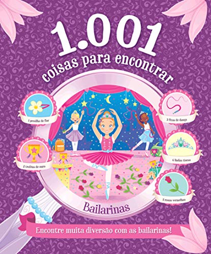 1.001 coisas para encontrar - Bailarinas: Encontre Muita Diversão com as Bailarinas