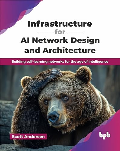 Infrastructure for AI Network Design and Architecture: Building s...