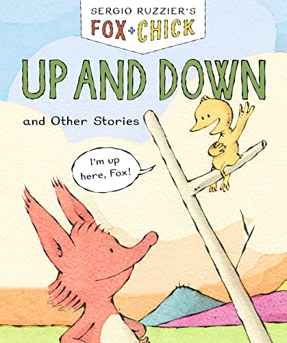 Fox & Chick: Up and Down: and Other Stories by [Sergio Ruzzier]