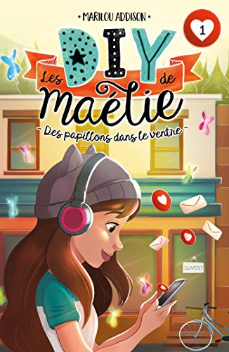 Les DIY de Maélie T01 - Offre découverte: Des papillons dans le ventre