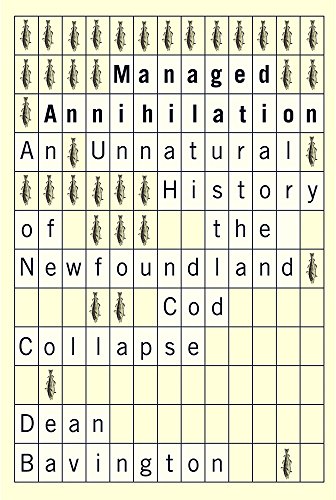 Managed annihilation: an unnatural history of the newfoundland co…