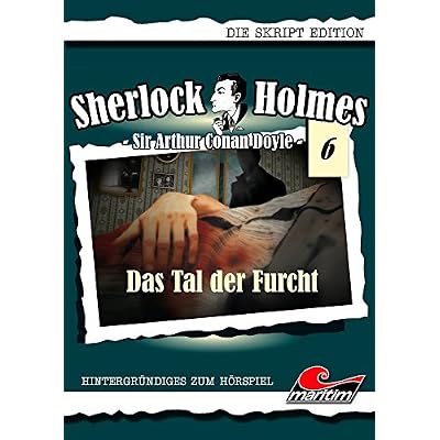 Sherlock Holmes - Skript Edition - Band 06 - Das Tal der Furcht