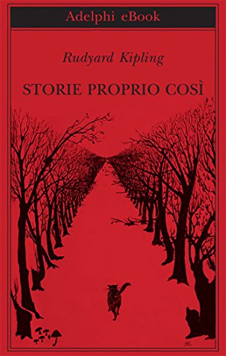 Storie proprio così (Biblioteca Adelphi Vol. 580) Storie proprio così (Biblioteca Adelphi Vol. 580)