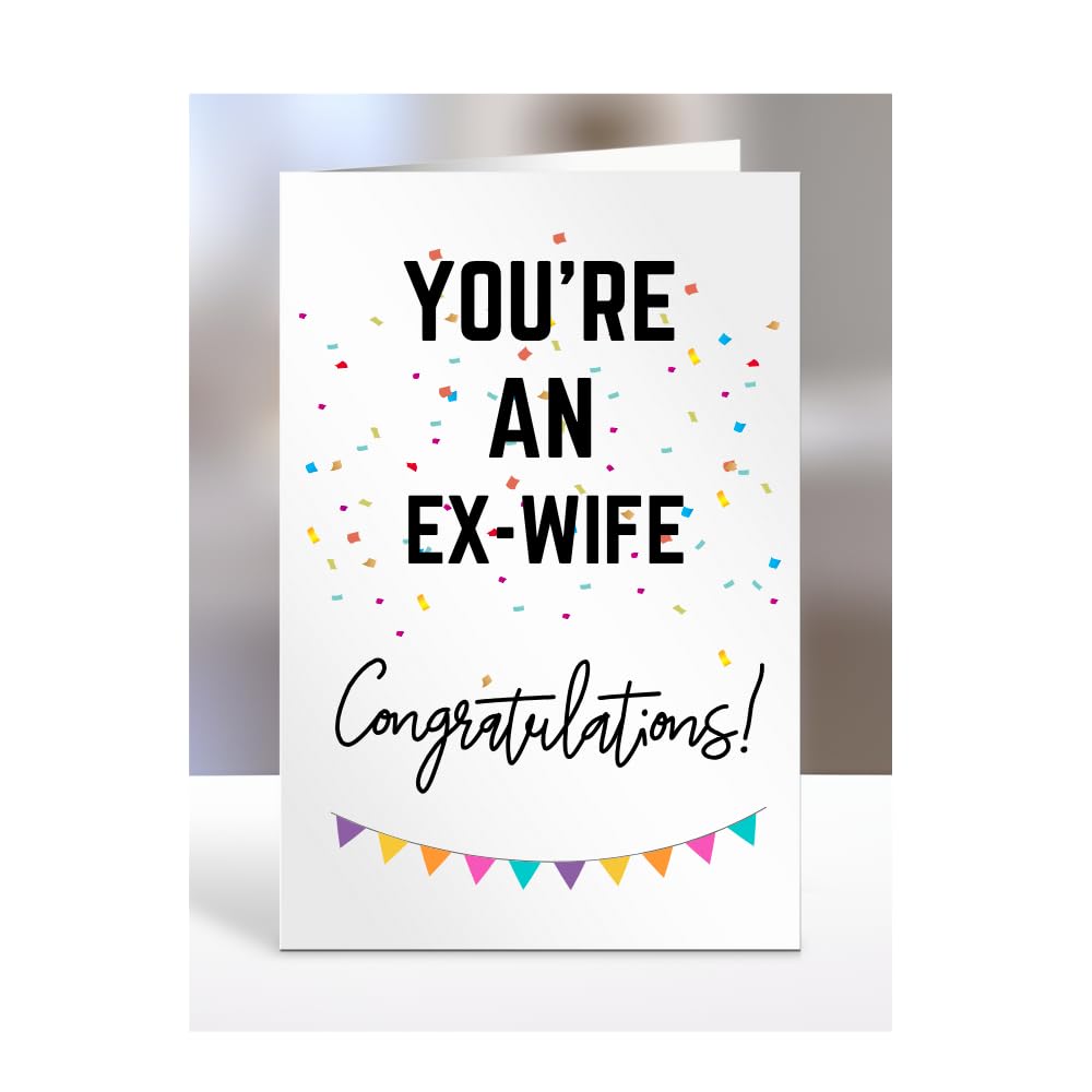 You're an Ex-Wife card, gifts for men, women, him, her, female, male, presents for Christmas, new, congratulations, baby, you are, A5-173_84 — image 1