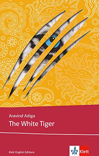 The White Tiger: Schulausgabe für das Niveau B2, ab dem 6. Lernjahr. Ungekürzter englischer Origin