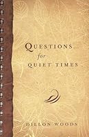 Questions... for Quiet Times 0970598122 Book Cover