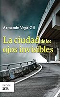 La ciudad de los ojos invisibles 6074801886 Book Cover