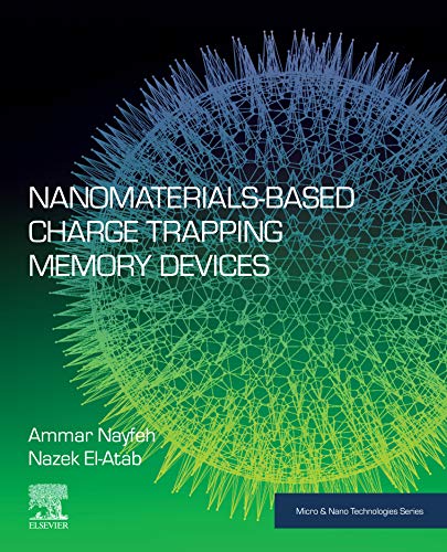 Nanomaterials-Based Charge Trapping Memory Devices (Micro and Nano Technologies) (English Edition)