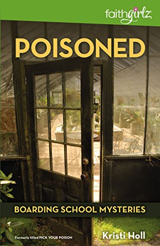 Poisoned (Faithgirlz / Boarding School Mysteries Book 4)