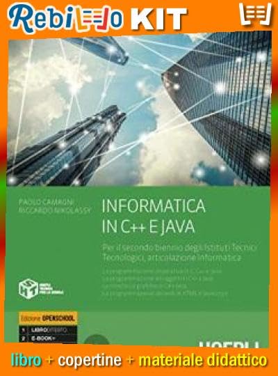 Rebillo INFORMATICA IN C++ E JAVA Libro scolastico + Kit scolastico