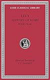 History of Rome, Volume XI: Books 3840 (Loeb Classical Library)