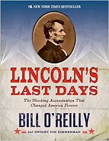 Lincoln's Last Days: The Shocking Assassination that Changed America Forever book cover