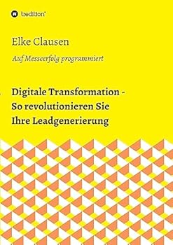 Paperback Digitale Transformation - So revolutionieren Sie Ihre Leadgenerierung [German] Book