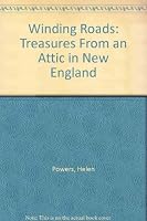 Winding Roads: Treasures From an Attic in New England 0967378346 Book Cover