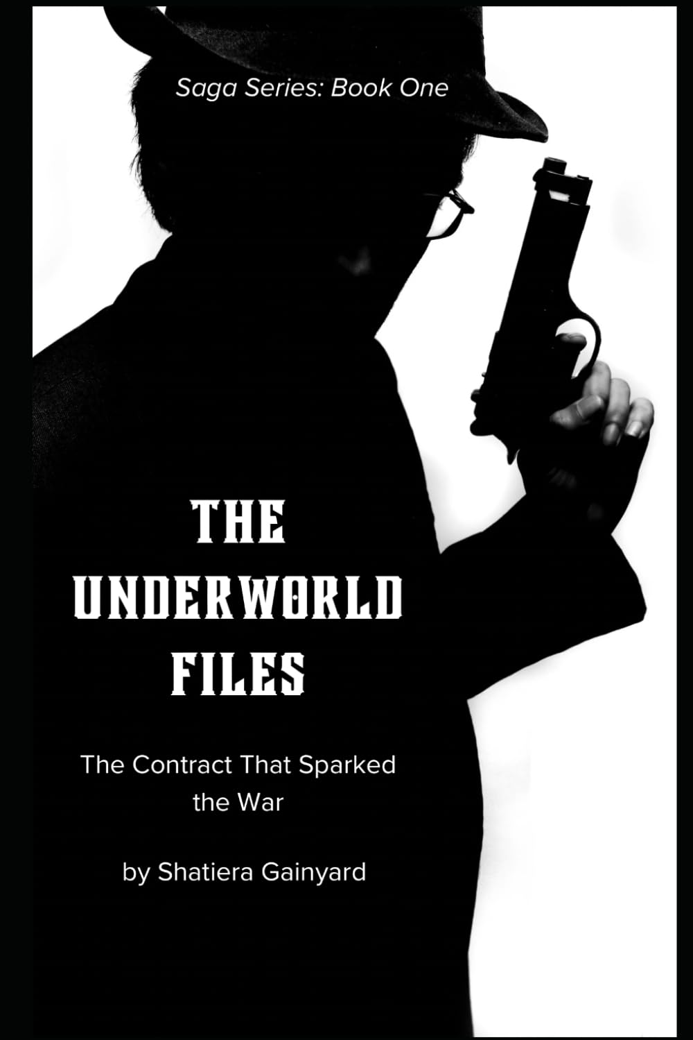 The Underworld Files: The Contract That Sparked the War (Saga Series: The Underworld Files)