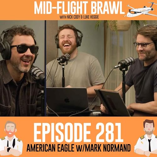 Page de couverture de EPISODE 281 - AMERICAN EAGLE w/MARK NORMAND