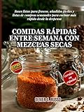 Comidas Rápidas entre Semana con Mezclas Secas: Bases listas para frascos, añadidos fáciles y listas de compras semanales para cocinar más rápido ... (Collezione di Mix Fai-da-Te per la Dispensa)