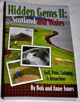 Perfect Paperback Hidden GEms II: Scotland and Wales, Golf, Pubs, Lodging & Attractions Book