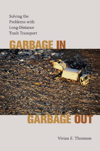 Garbage In, Garbage Out: Solving the Problems With Long-Distance Trash Transport