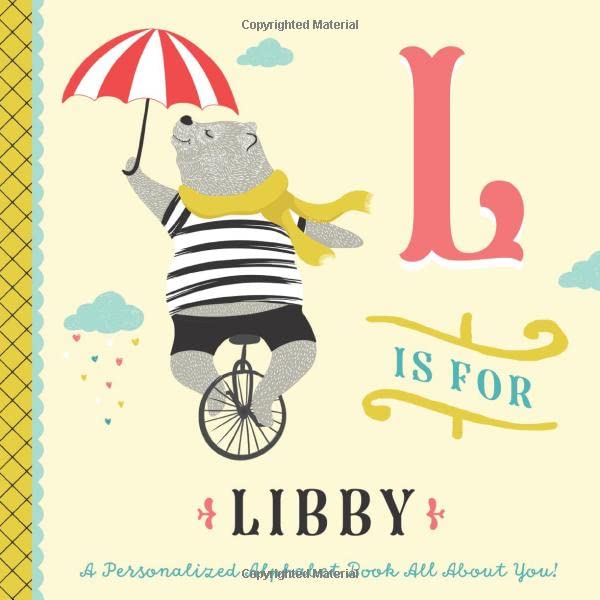 L is for Libby: A Personalized Alphabet Book All About You! (Personalized Children's Book)