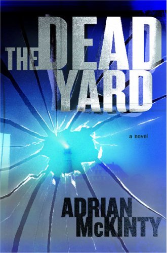 The Dead Yard: A Novel (Michael Forsythe Book 2) book cover