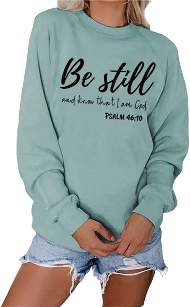 ESIKAH ‘Be Still and Know That I Am God’ Sweatshirt – Women’s Crewneck Pullover Top | Faith-Inspired Christian Gift
