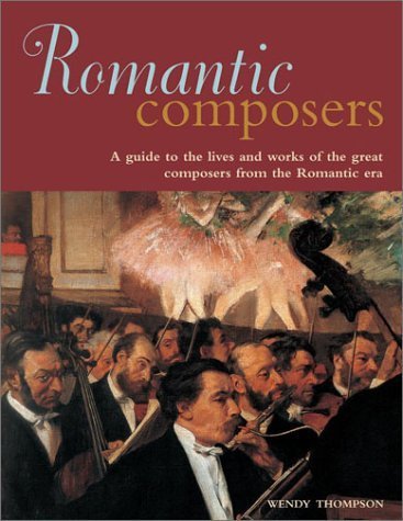 Amazon | Romantic Composers: A Guide to Lives and Works of the Great ...