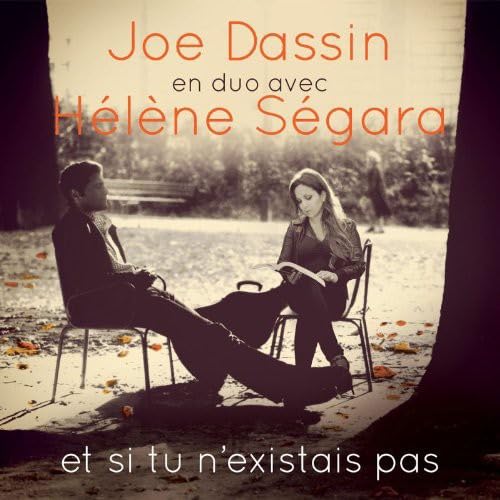Et Si Tu N'existais Pas [Audio CD] Hélène Ségara and Joe Dassin