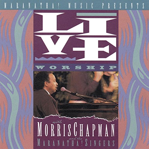 Play Live Worship With Morris Chapman (Live) by Morris Chapman on Amazon Music