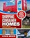 Produktbild Shipping Container Homes: How to Build a Shipping Container Home - Including Building Tips, Techniques, Plans, Designs, and Startling Ideas